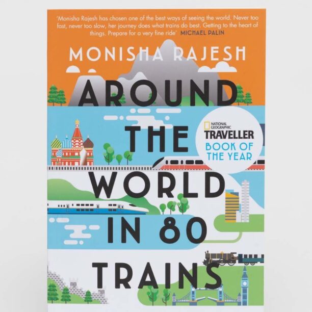 Bloomsbury Publishing PLC carte Around the World in 80 Trains Monisha Rajesh