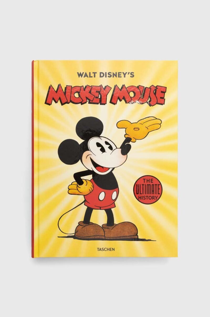 Taschen GmbH carte Walt Disney's Mickey Mouse. The Ultimate History. 40th Ed. by Bob Iger