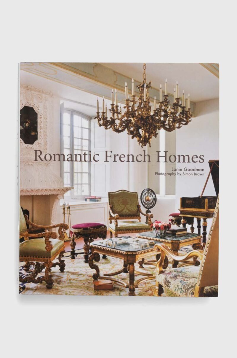 carte Romantic French Homes by Lanie Goodman