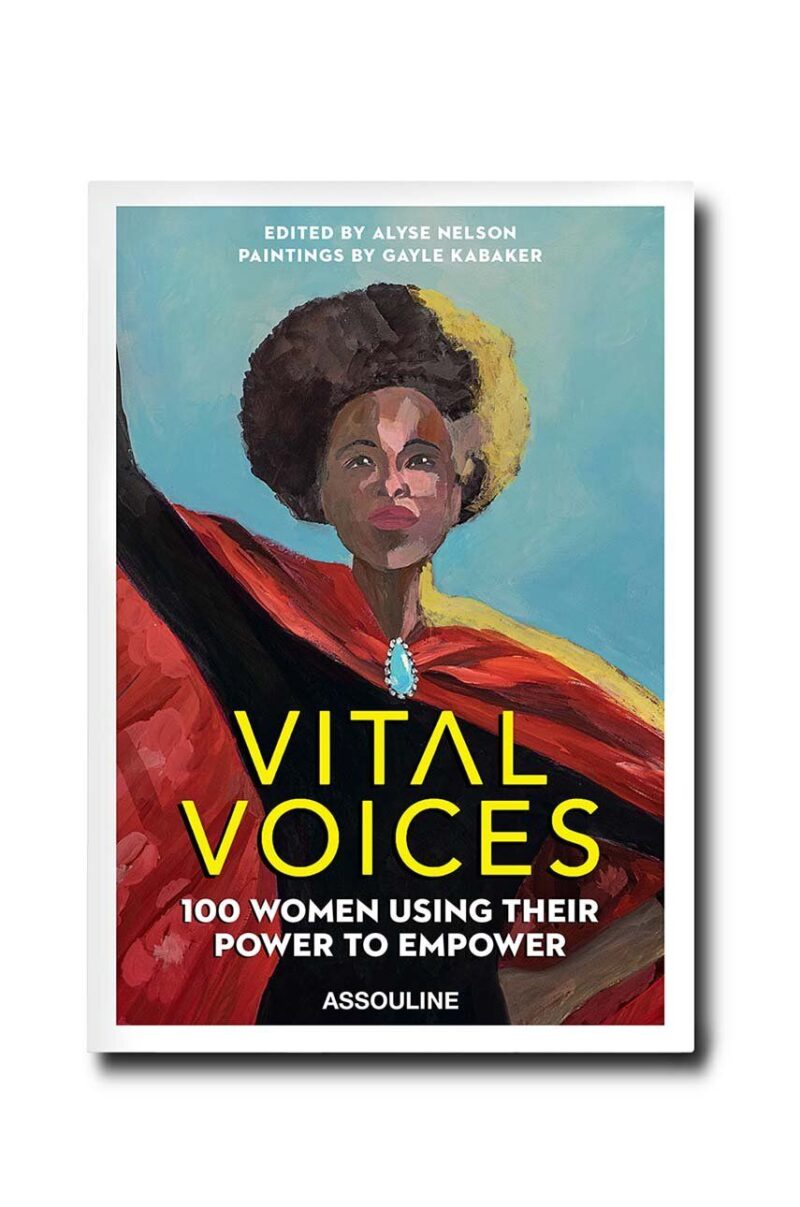 Assouline carte Vital Voices: 100 Women Using Their Power To Empower by Alyse Nelson and Gayle Kabaker