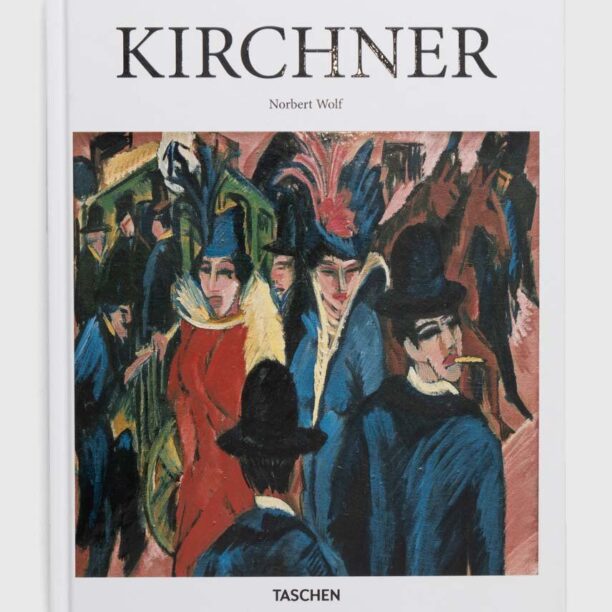 Taschen GmbH carte Kirchner - Basic Art Series by Norbert Wolf