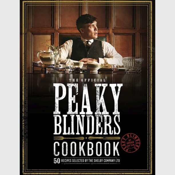 Thousand carte Peaky Blinders Cookbook by Rob Morris